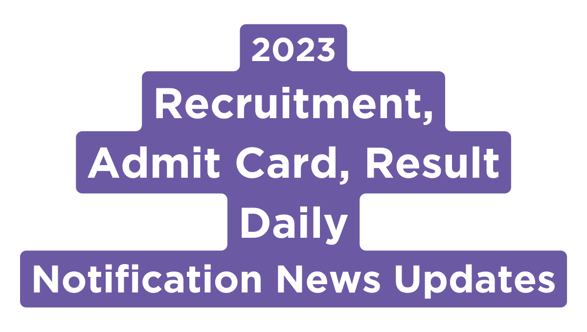 Latest 2023 Government Job And Private Job News Updates List 